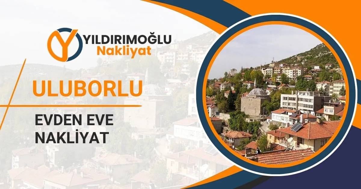 Uluborlu Evden Eve Nakliyat